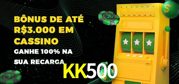 KK500 melhor bônus de depósito